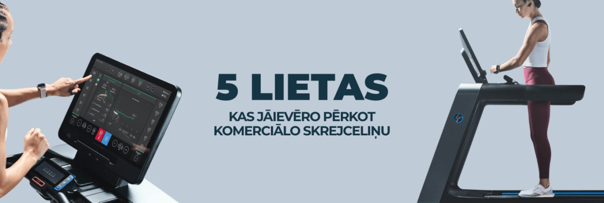 5 svarīgākās lietas, kas jāņem vērā, izvēloties skrejceliņu komerciālai lietošanai
